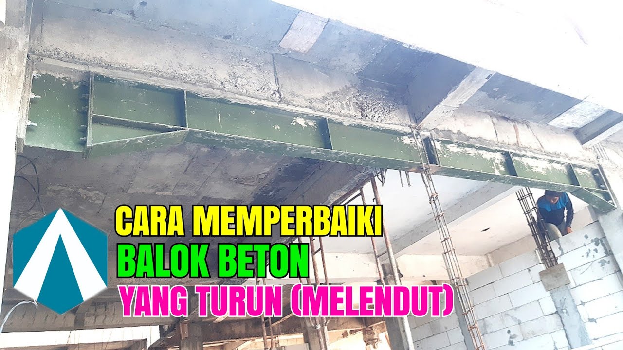 CARA PERBAIKI BALOK BETON TURUN (MELENDUT) || How to repair a deflection concrete beam