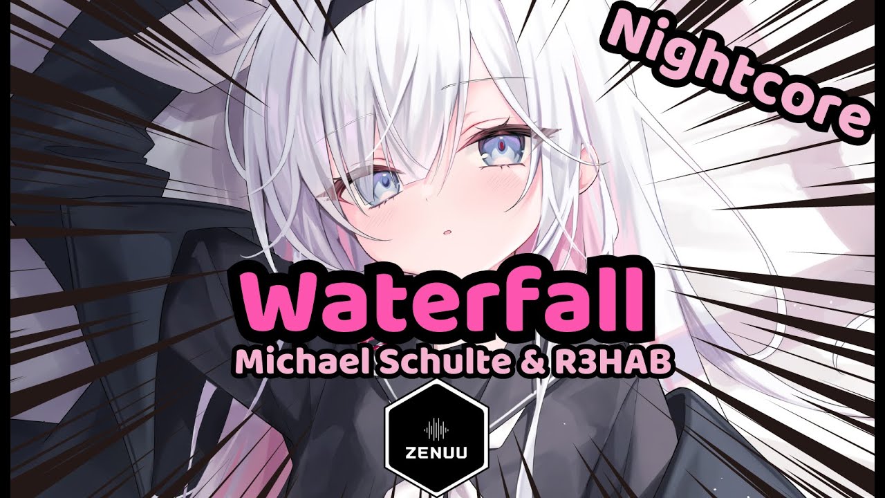Nightcore - Waterfall (Michael Schulte, R3HAB)