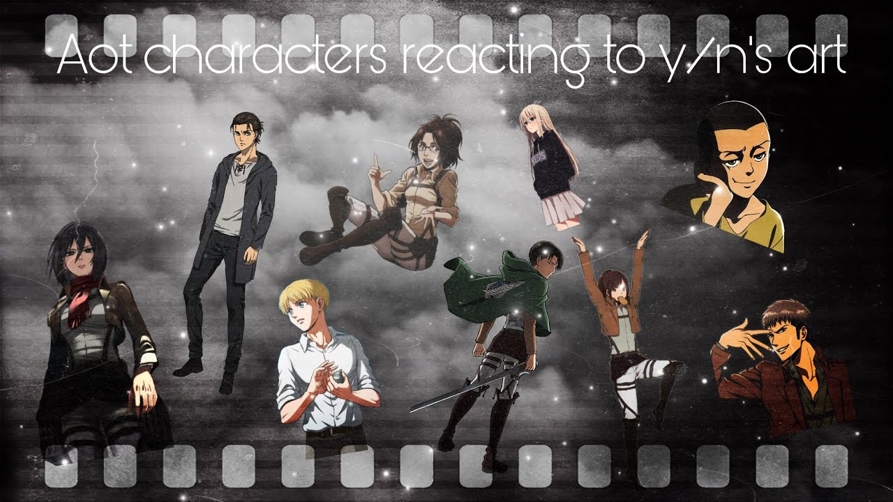 Aot characters reacting to y/n’s art // aot x y/n //