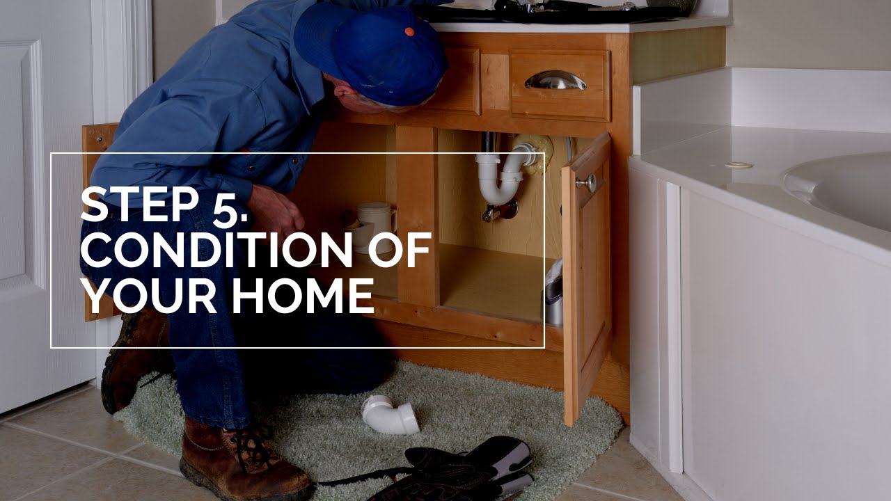 Step 5 CONDITION OF YOUR HOME