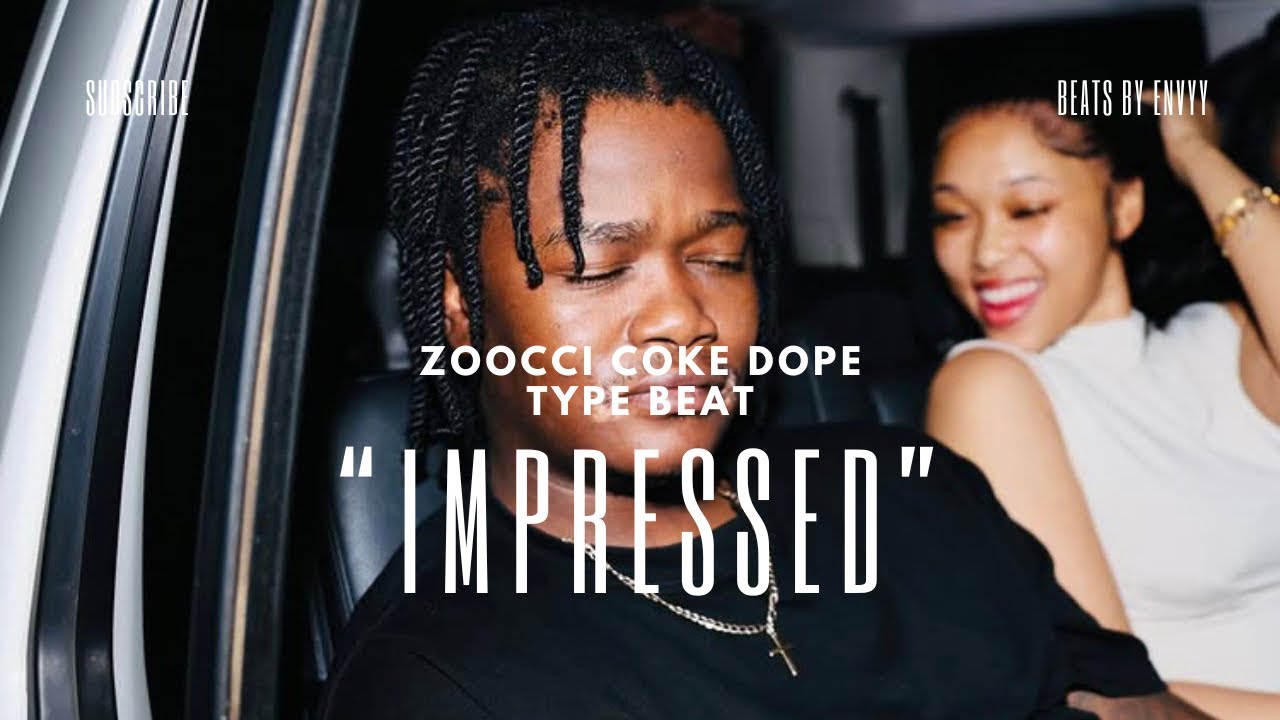 [FREE] ZOOCCI COKE DOPE X NASTY C TYPE BEAT &ldquo;IMPRESSED&rdquo;