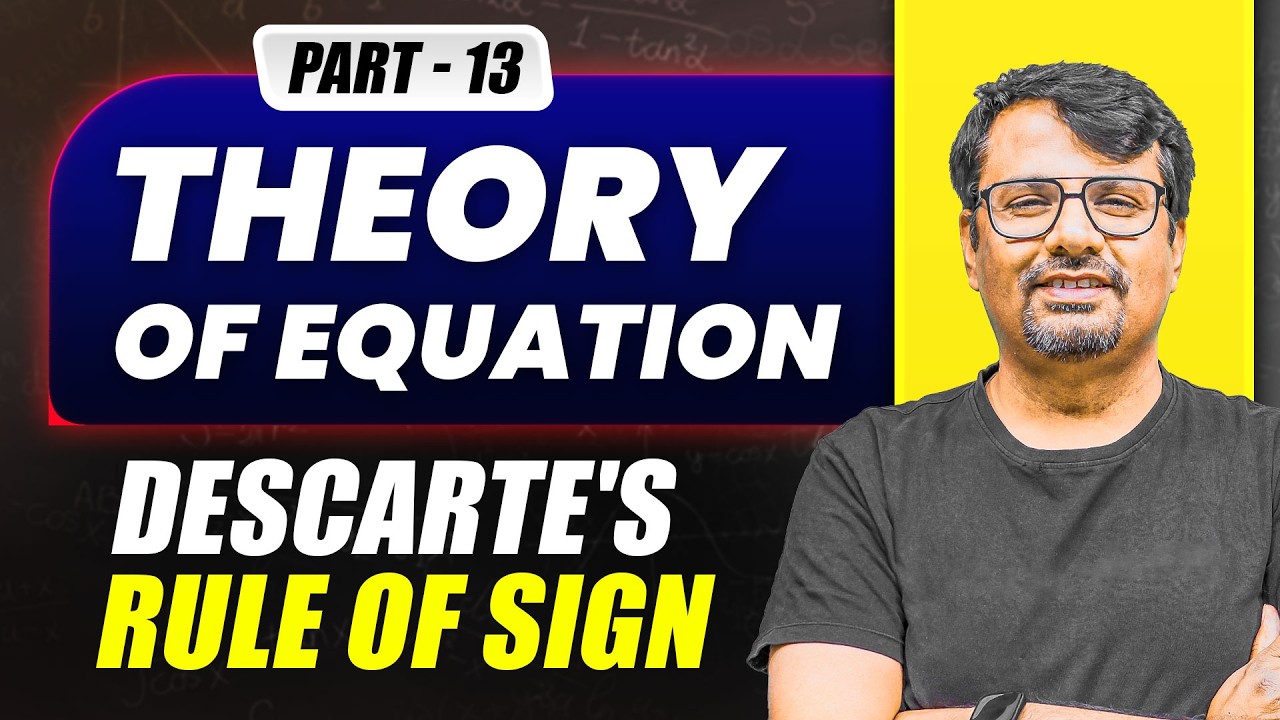 Theory of Equation | Descarte's Rule Of Sign | Finding Sign Of Roots