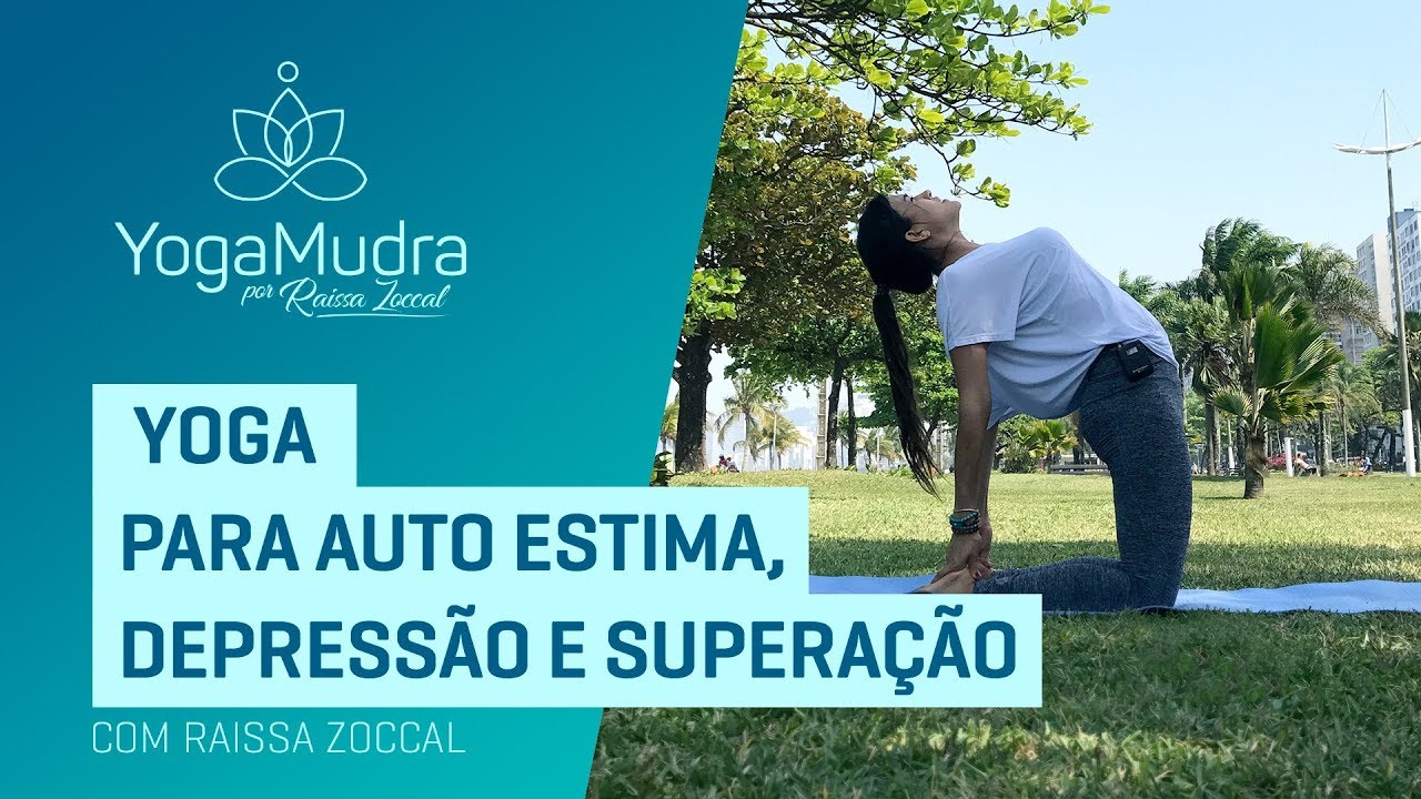 Yoga para AUTO ESTIMA, DEPRESSÃO E SUPERAÇÃO