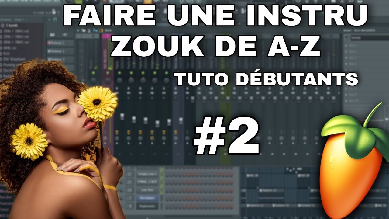 Comment Faire Une Instru Zouk De(A-Z) Sur Fl Studio|Tutoriel Beat Zouk Kizomba Pour Les Débutants #2