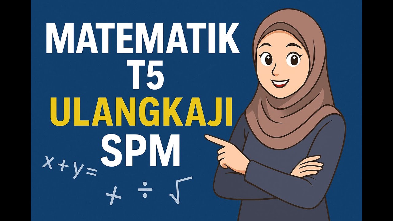Matematik T5 - Ulangkaji SPM