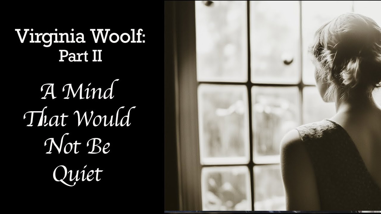 Virginia Woolf: Thinking Freely in a World That Watched Women