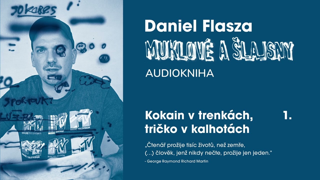 Kokain v trenkách, tričko v kalhotách - 1. kapitola audioknihy Muklové a Šlajsny