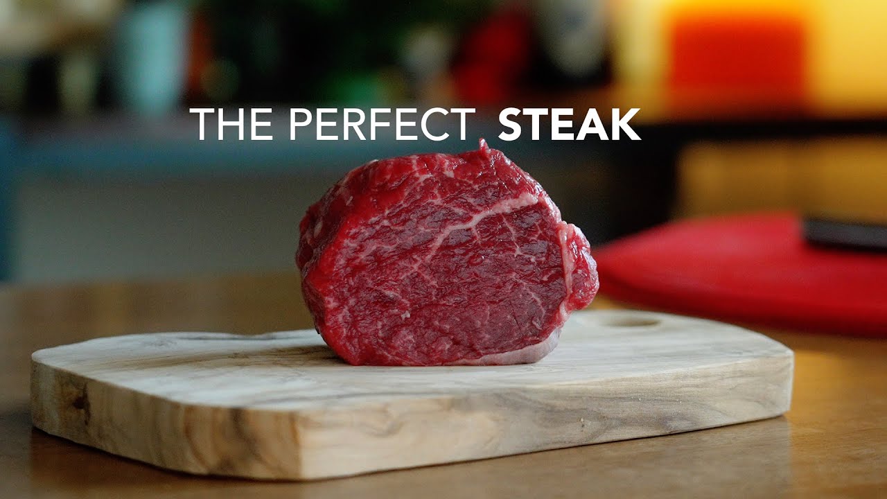 The Perfect Steak