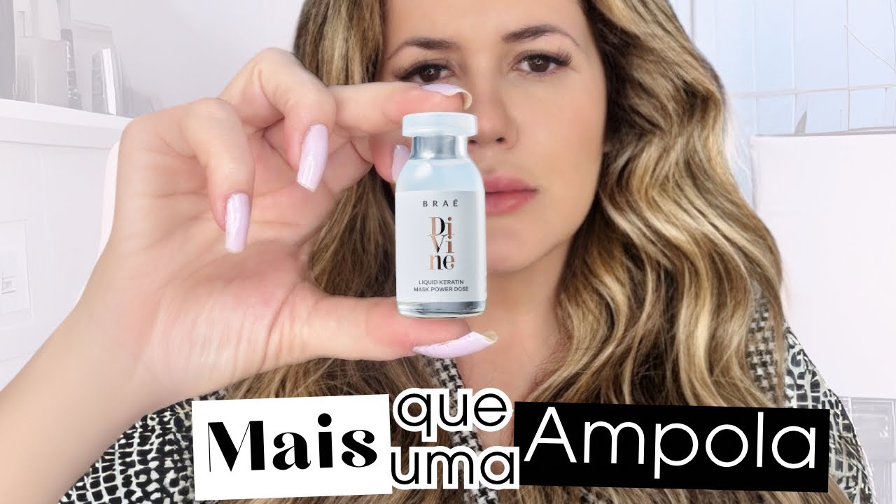 Ampola Divine Braé | A Melhor Ampola que já testei