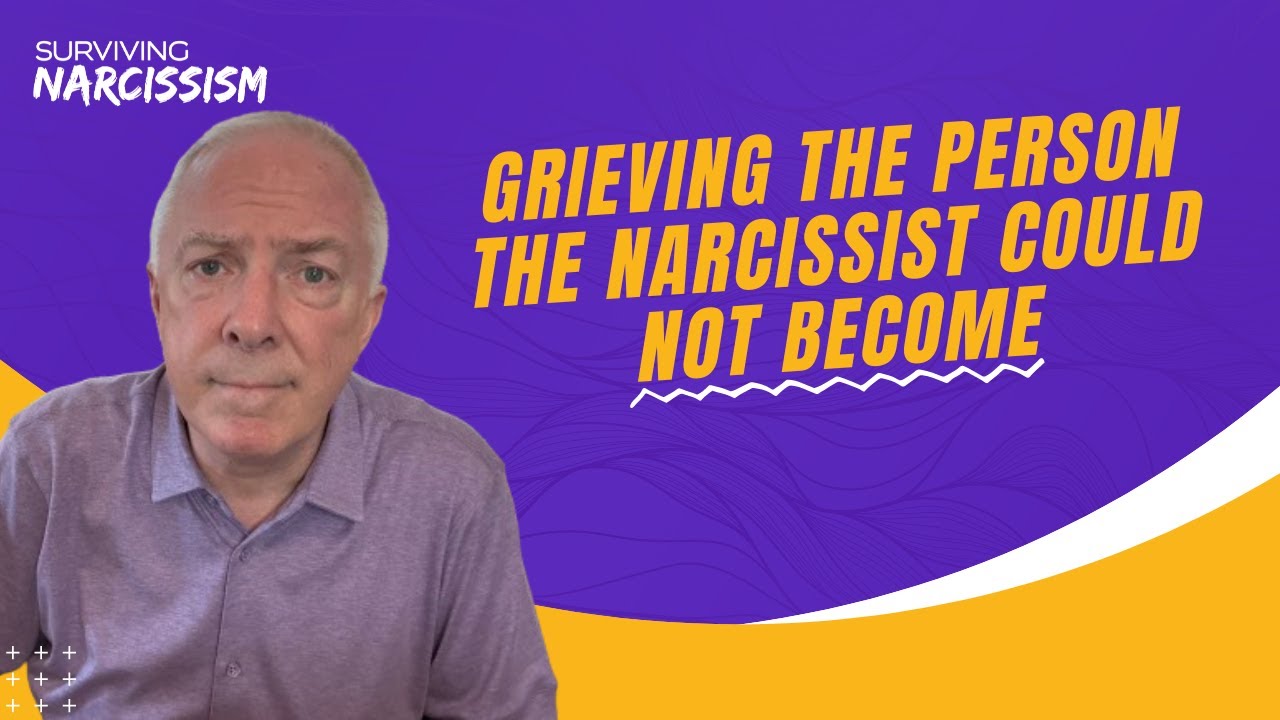 Grieving The Person The Narcissist Could Not Become