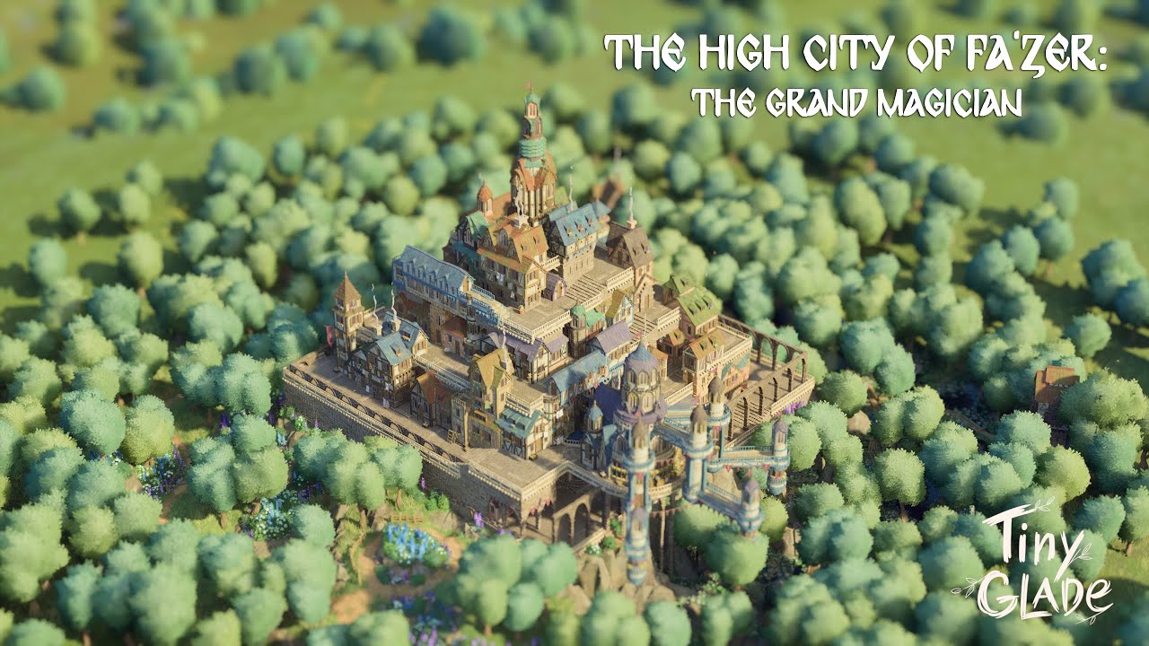 [TINY GLADE] Timelapse: High City of Fa'zér
