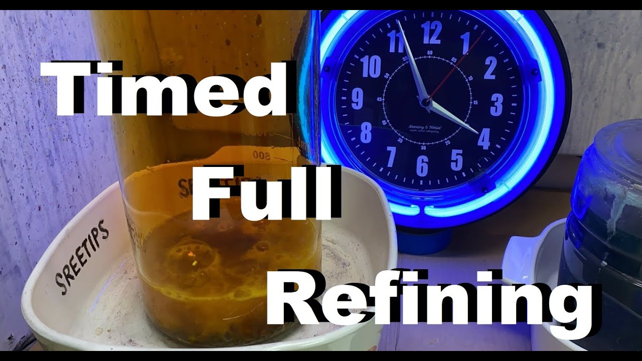 Gold Refining on the Clock Timed Start to Finish