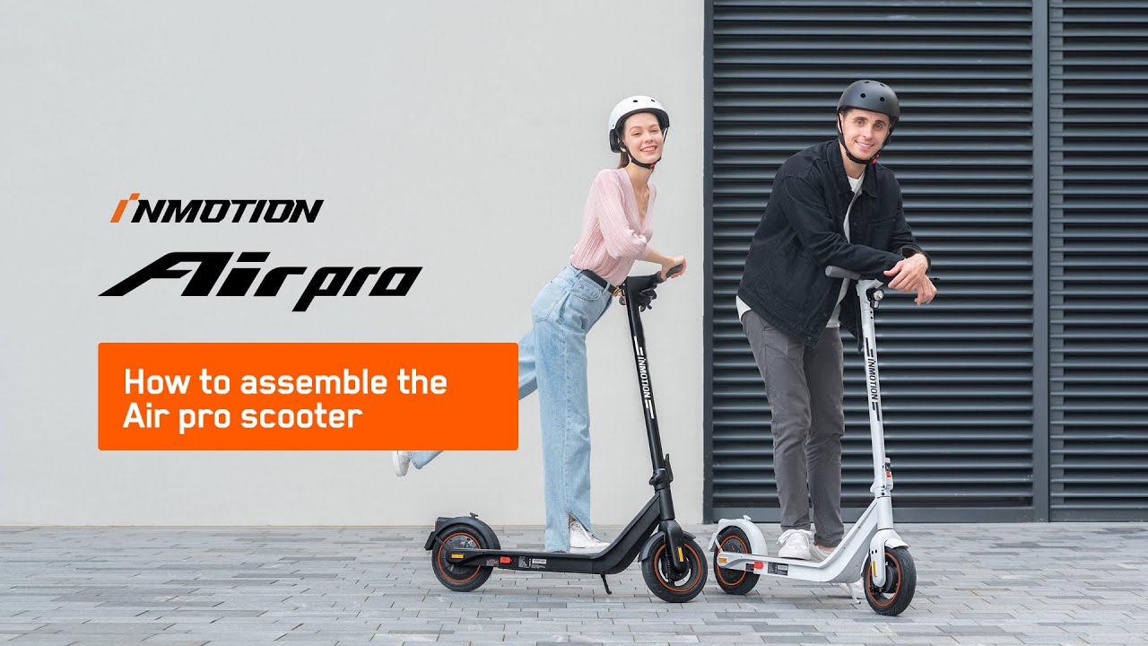 INMOTION Air pro scooter | How to Assemble the Air pro e-scooter