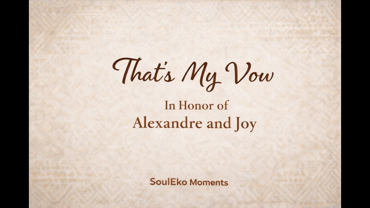 That’s My Vow — Wedding Song for Joy & Alexandre | SoulEko Moments
