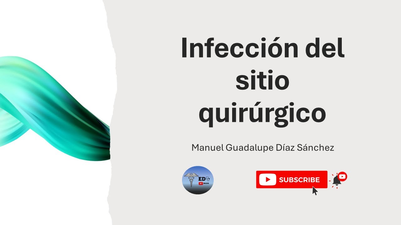 Infección del sitio quirúrgico: FR y prevención