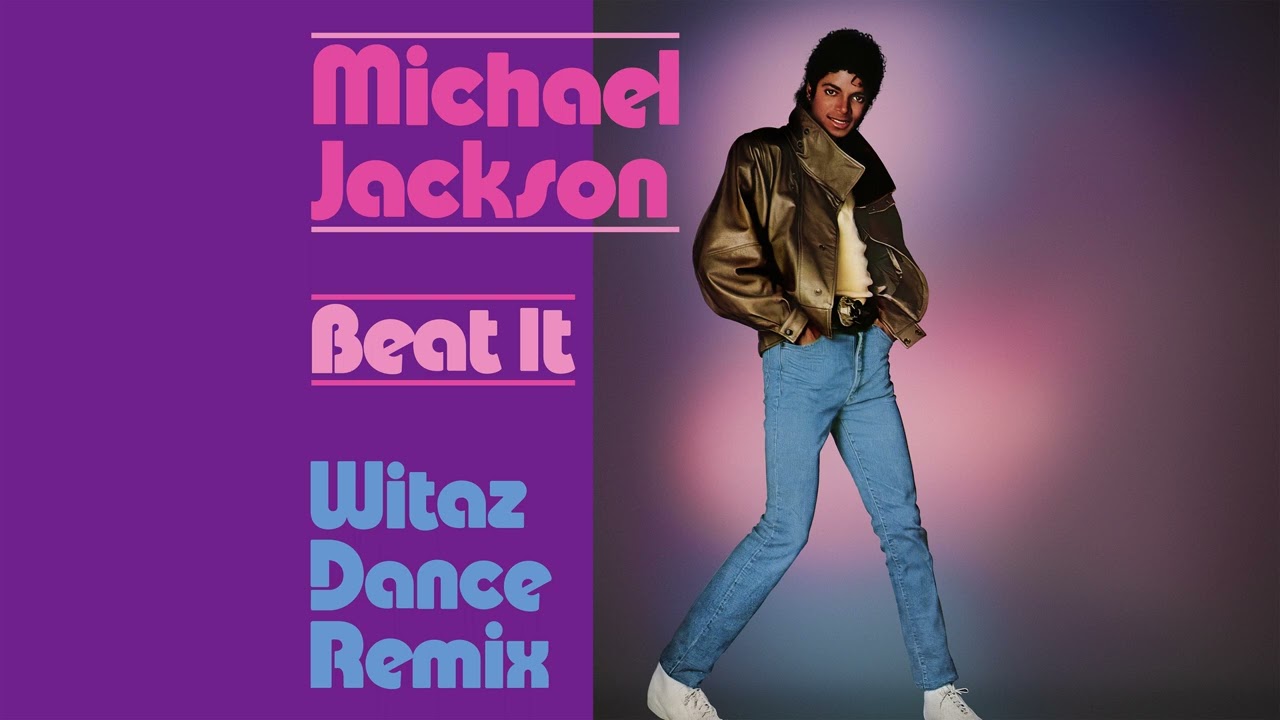 Michael Jackson - Beat It (Witaz Dance Remix)