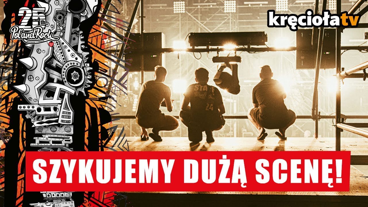 Duża Scena od kuchni! Obejrzyj przygotowania do koncertów #polandrock2019