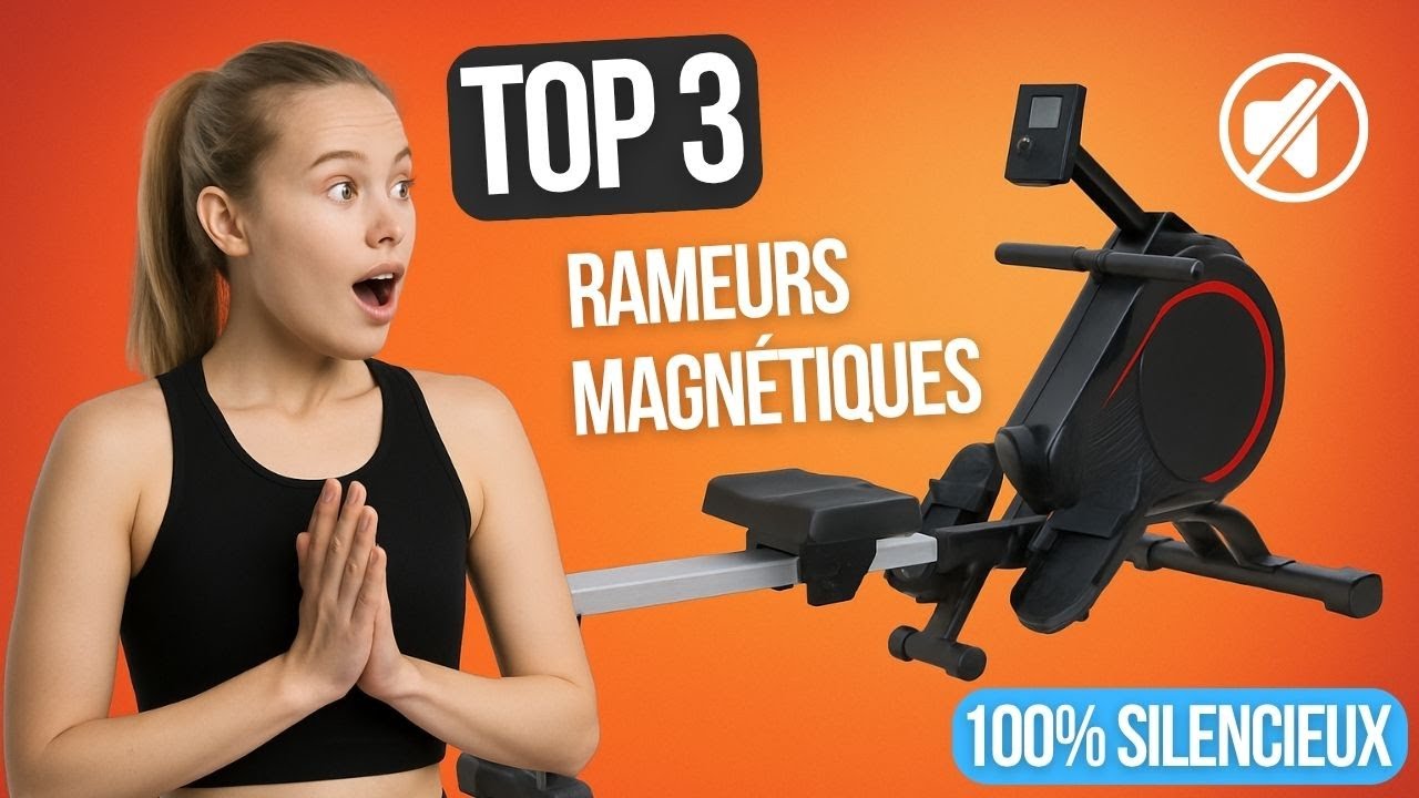 Meilleur rameur magn&eacute;tique 2025  | Top 3 | Sans bruit - Silencieux