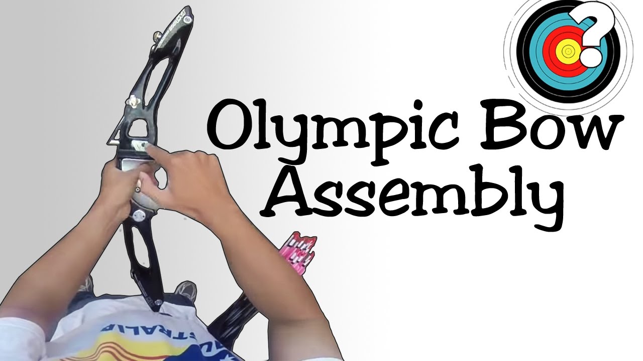 Assembling an Olympic Recurve Bow
