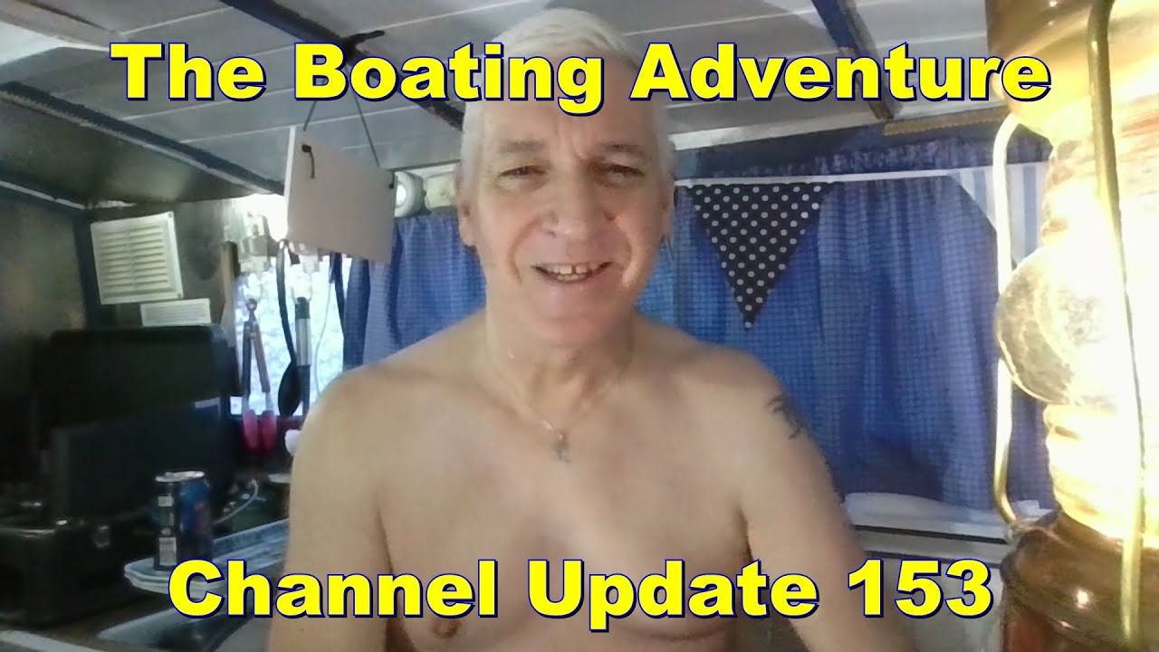 518. Channel Update 153 - The Boating Adventure