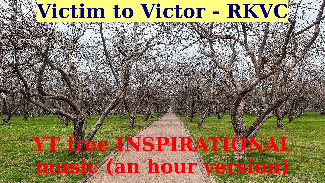 Victim to Victor by RKVC. An hour version. FREE INSPIRATIONAL YT music from Youtube library.