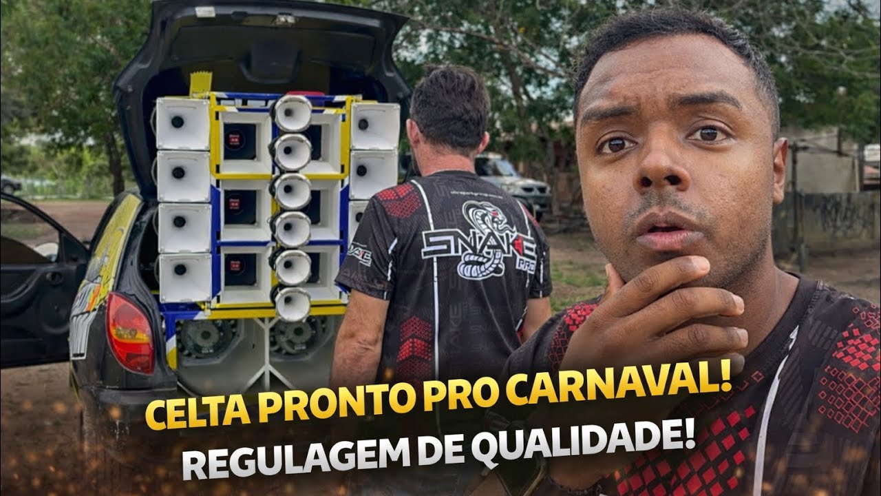 CELTA DANADIM PRONTO PRO CARNAVAL! Regulagem de QUALIDADE PESADA!