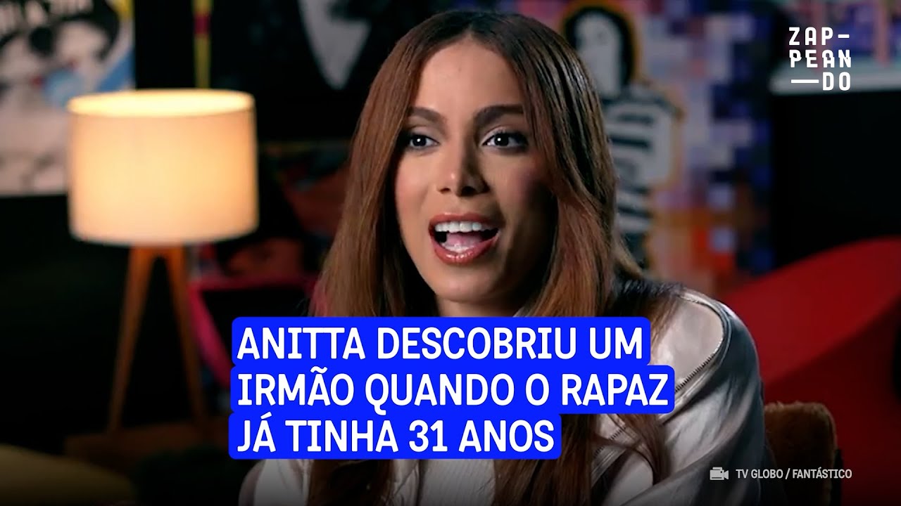 Anitta descobriu que tinha um irmão perdido!