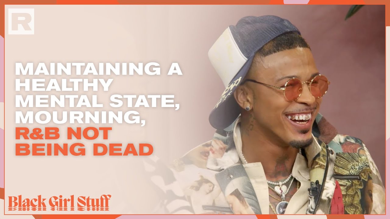 Tamar Braxton, August Alsina, and Maintaining A Healthy Mental State | Black Girl Stuff