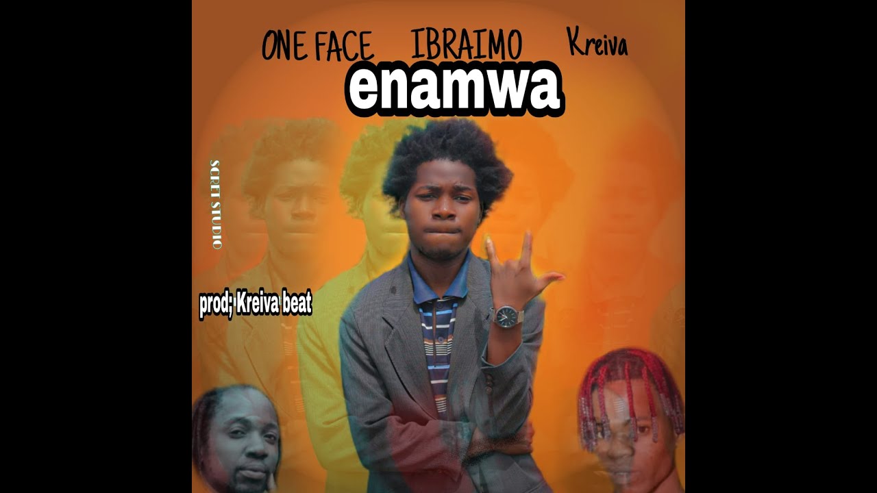One Face - Enamwa (feat. Ibraimo Mililista & Kreiva) [2021]