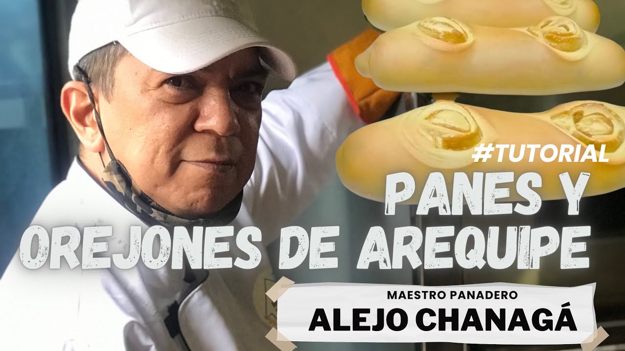 Panes y orejones de arequipe por el Maestro Panadero Alejó Chanaga