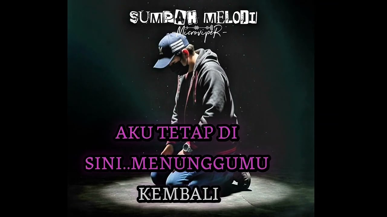 Microviper - SUMPAH MELODI (official lirik video)