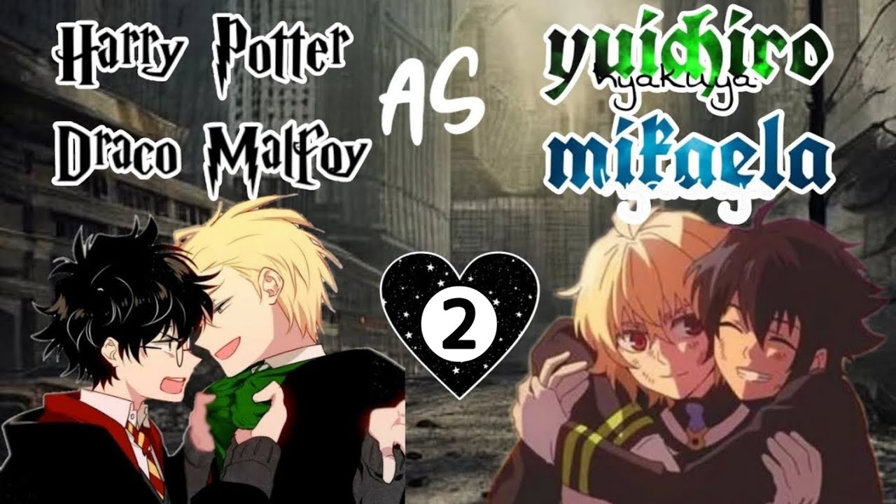Harry as Yuu, Draco as Mika ☆2/2☆