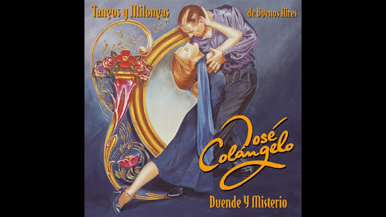 José Colángelo - Duende y Misterio (Full Album)