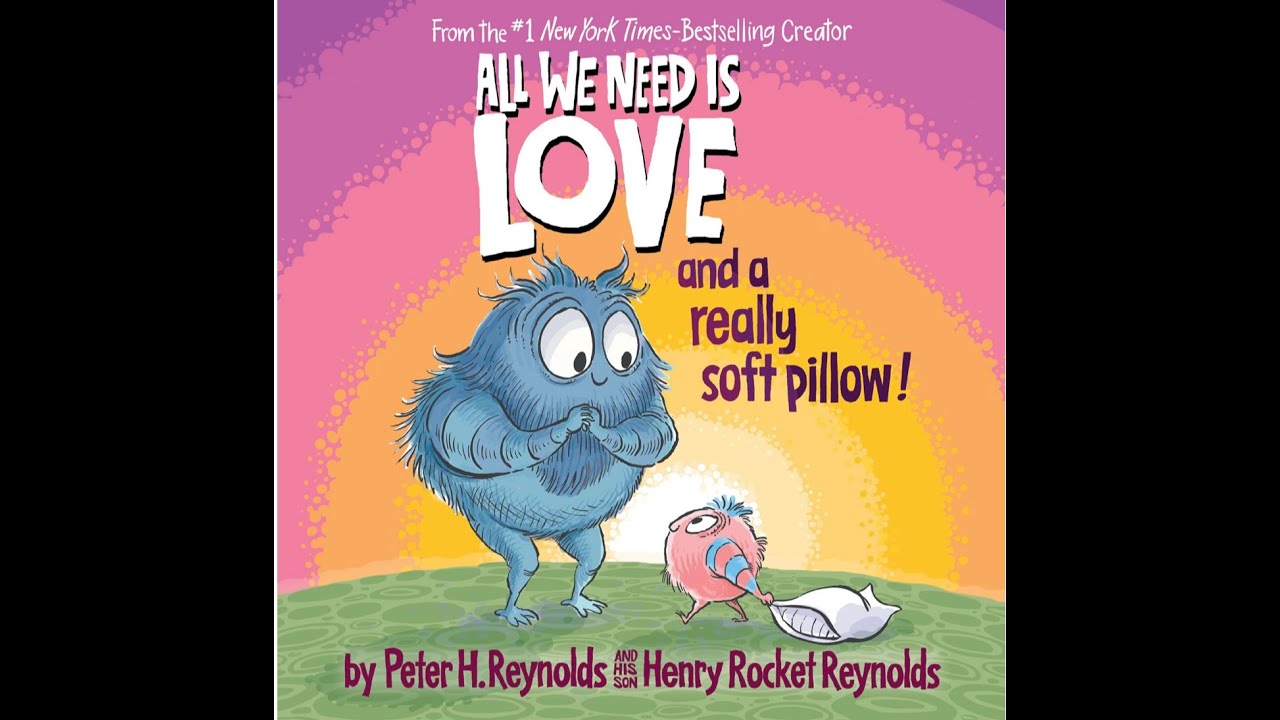 ALL WE NEED IS LOVE and a really soft pillow Read Aloud| Kids Books| Story Time| Children's Story