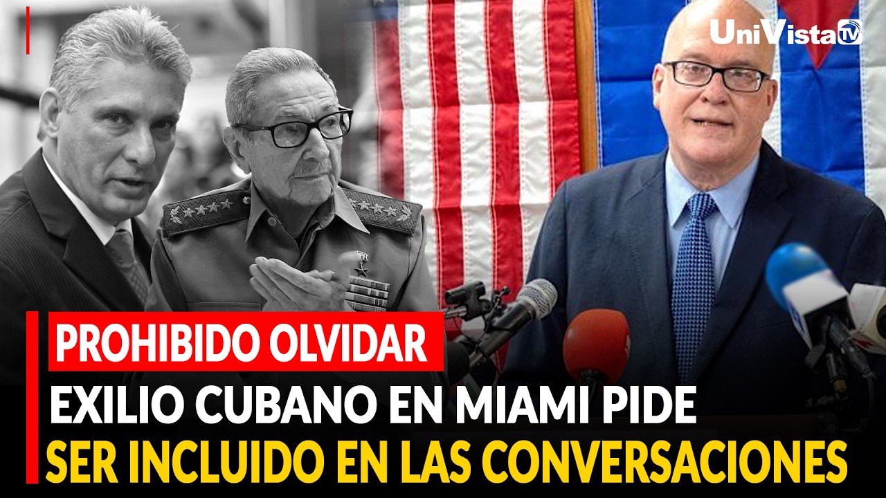 PROHIBIDO OLVIDAR, EXILIO CUBANO EN MIAMI PIDE SER INCLUIDO EN LAS CONVERSACIONES