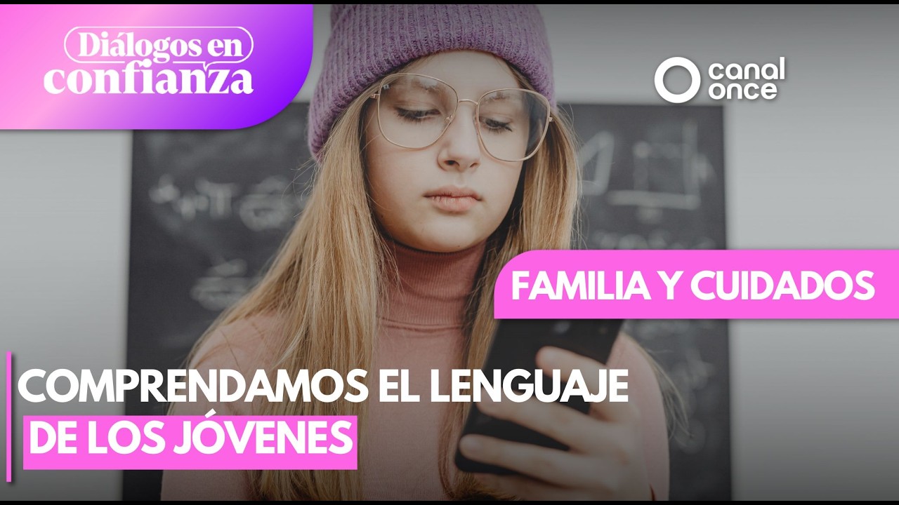 Diálogos en confianza (Familia y cuidados) - Comprendamos el lenguaje de los jóvenes (03/03/2026)