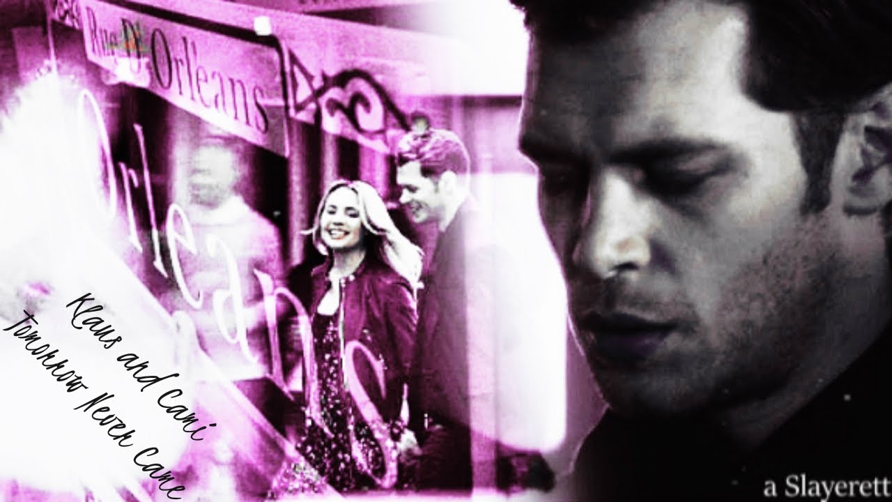 Klaus and Cami || Tomorrow Never Came