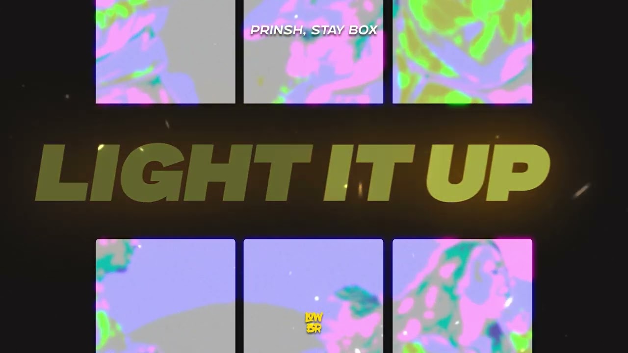 PRINSH, Stay Box - Light It Up (Official Lyric Video)