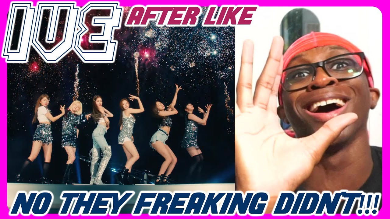 IVE - After LIKE MV REACTION | NOT 