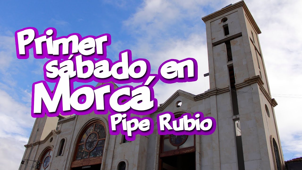Primer Sábado en Morcá // Pipe Rubio