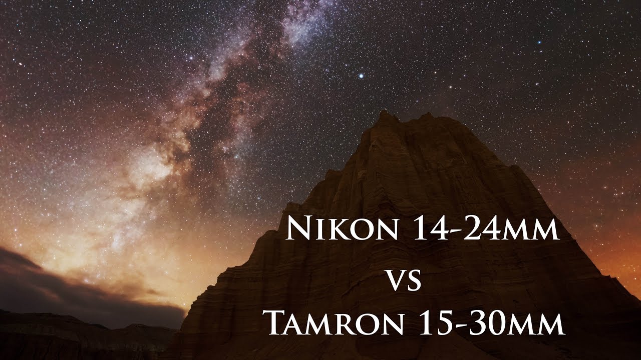 Nikon 14-24mm против Tamron 15-30mm — Астрофотография