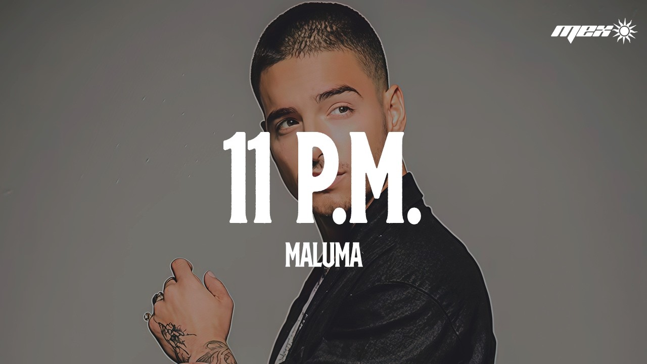 Maluma - 11 PM (Letra)