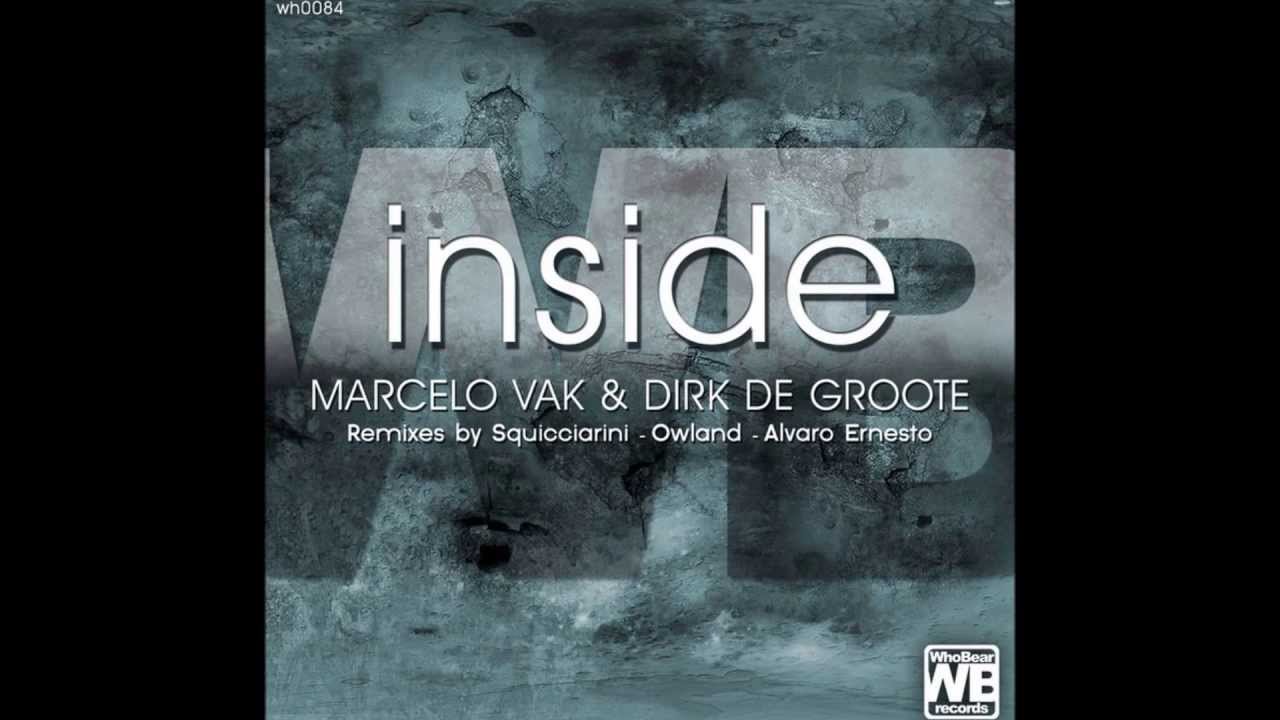 Marcelo Vak & Dirk De Groote - Inside (Alvaro Ernesto remix)