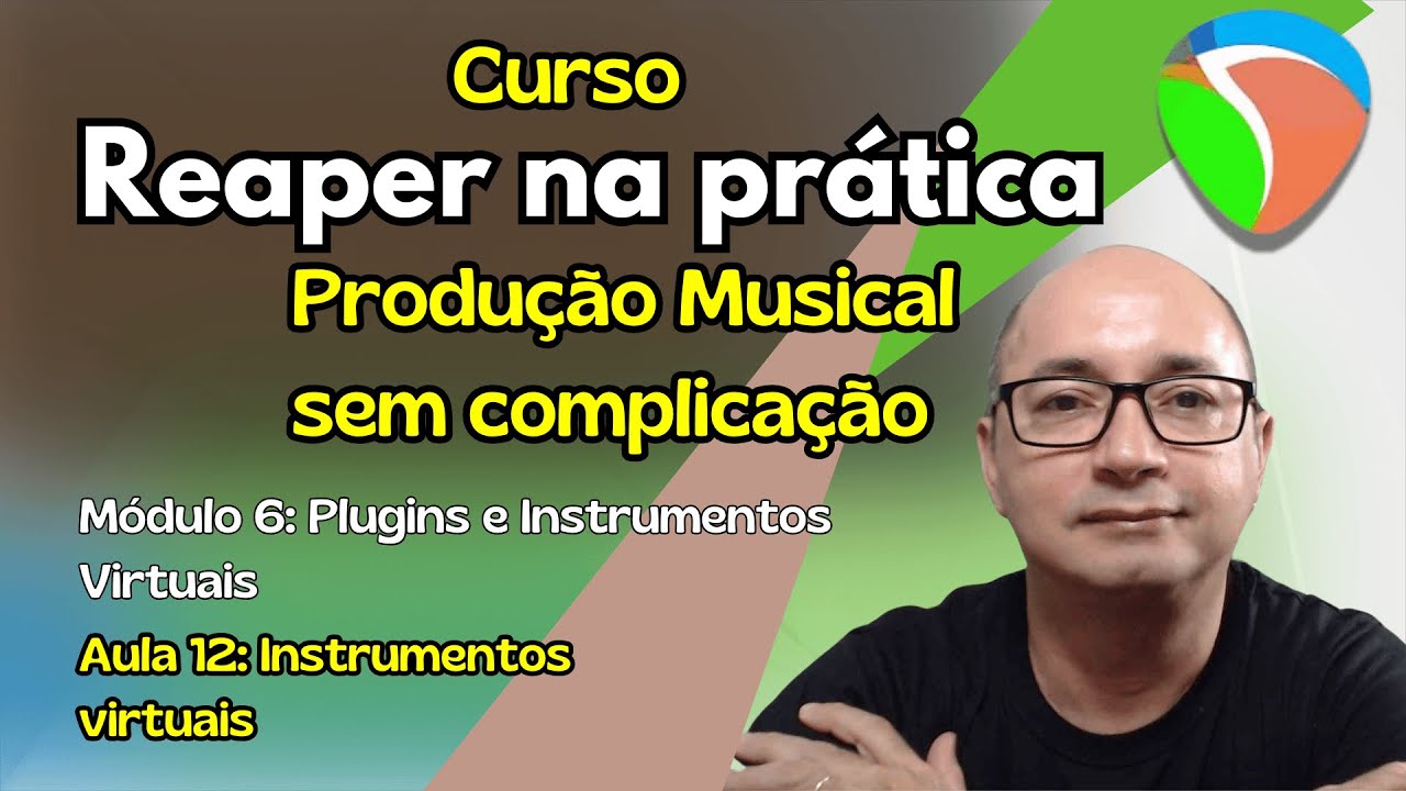 Curso Reaper na Pr&aacute;tica - Aula 12 - Instrumentos Virtuais (VSTis)