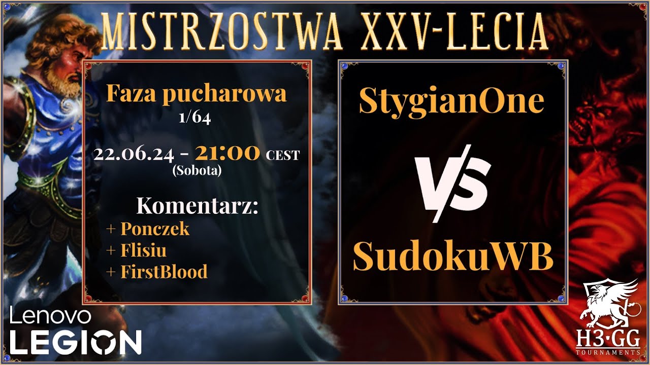 Heroes III Mistrzostwa XXV-lecia by Lenovo Legion Faza Pucharowa 1/64 - Stygian vs SudokuWBetlejem