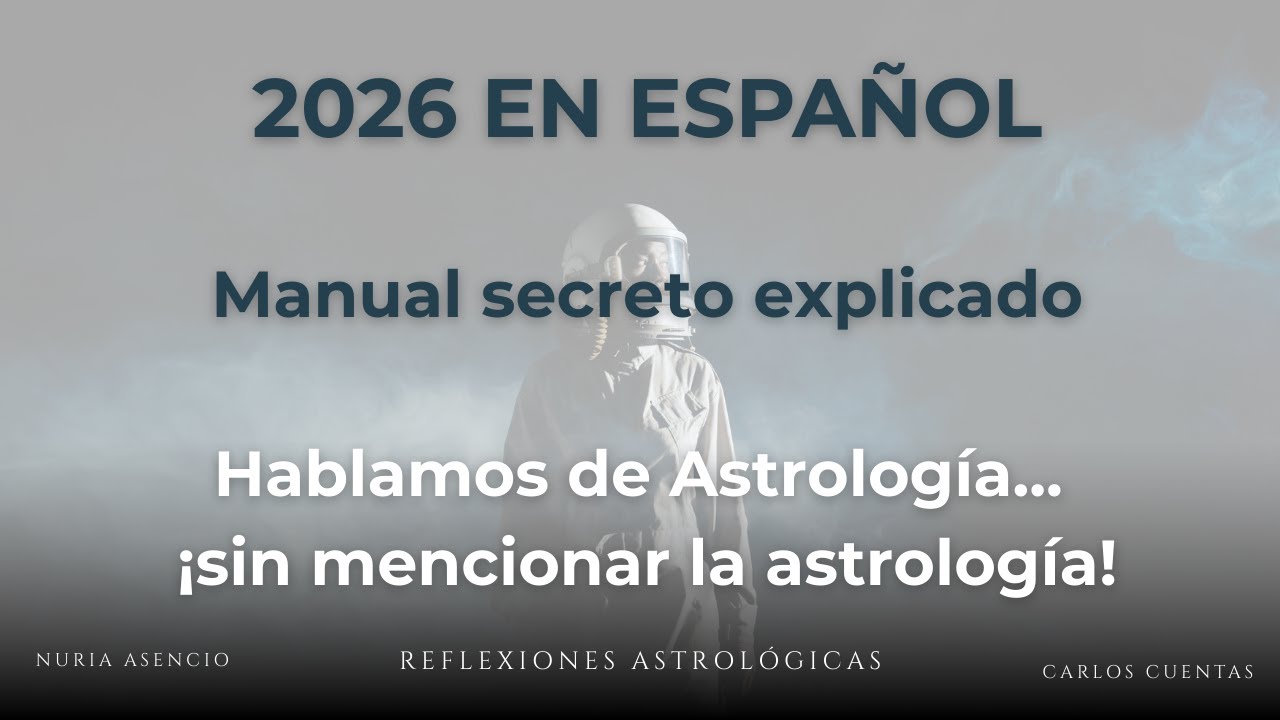 Astrología de 2026... ¡SIN HABLAR DE ASTROLOGÍA! (Código Secreto revelado)