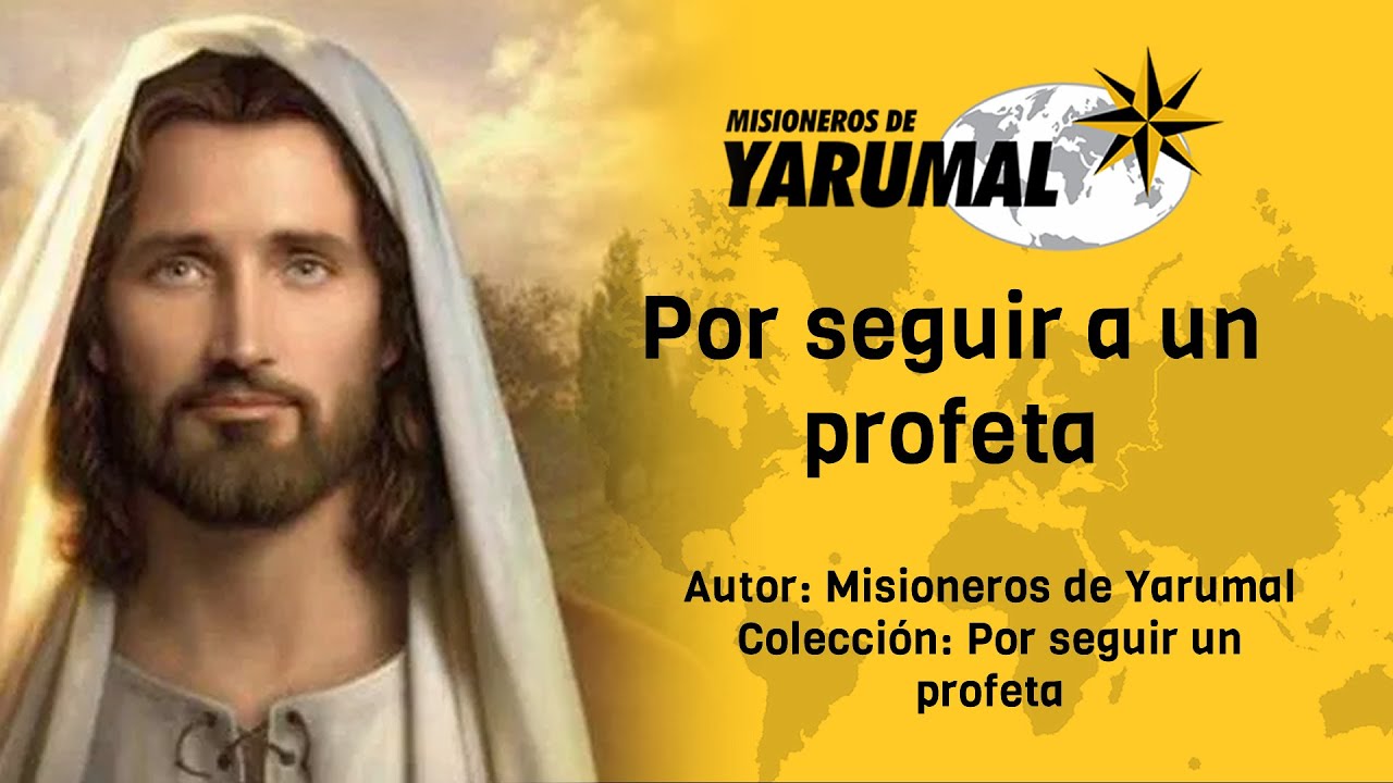 Por seguir a un Profeta