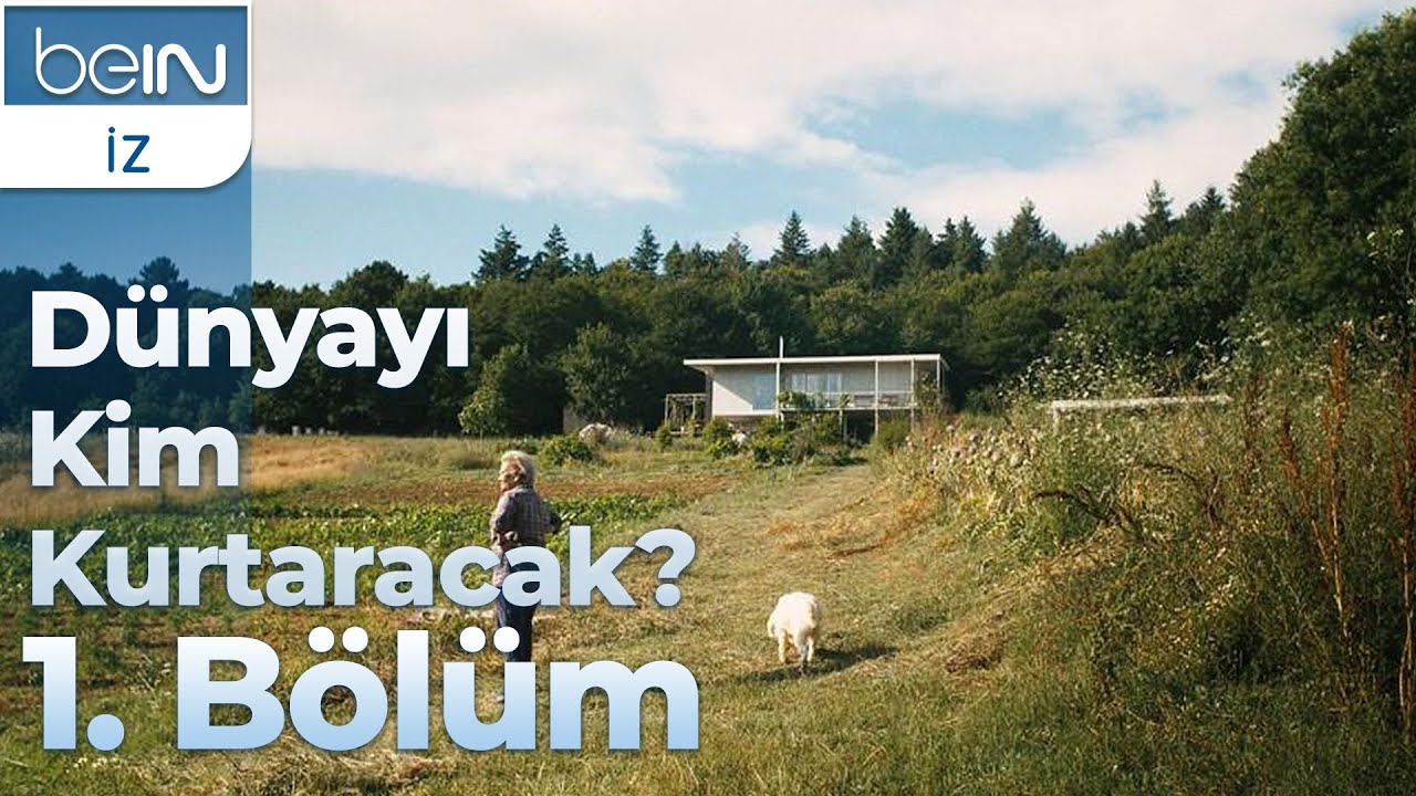 Dünyayı Kim Kurtaracak? 1. Bölüm - Nardane Kuşçu