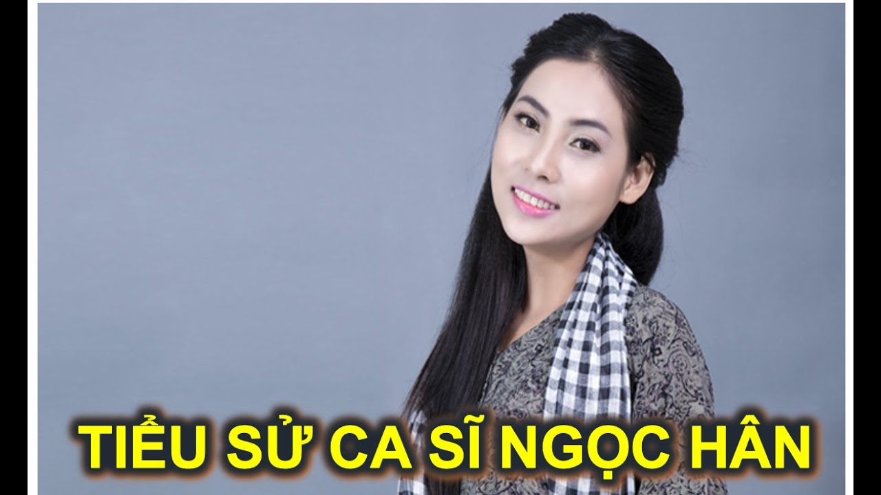 💚 Tiểu sử ca sĩ Ngọc Hân.