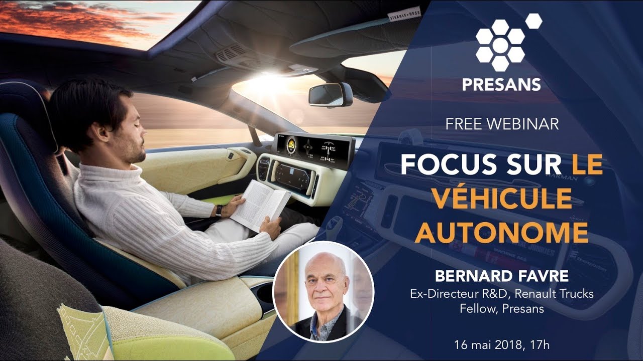 Focus sur le vehicule autonome / Presans / Open Organization / Fellow / Bernard Favre
